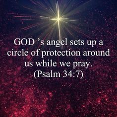 an image with the words, god's angel sets up a circle of protection around us while we pray