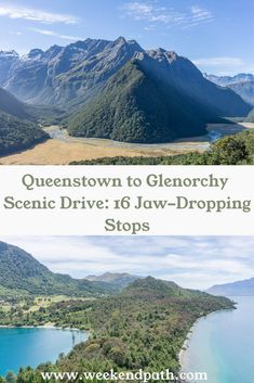 the queenstown to glenorchy scenic drive in new - dropping stops is one of the best things to see