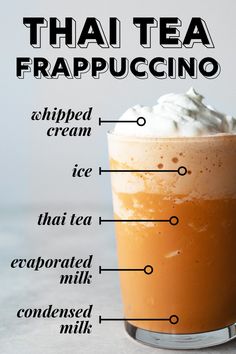 a tall glass with whipped cream and other ingredients labeled in the words, thai tea frappuccino