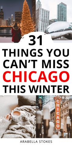 the chicago skyline with text that reads 31 things you can't miss in chicago this winter