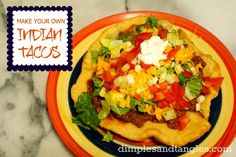 Dimples and Tangles: INDIAN TACOS Taco Meal, Dimples And Tangles