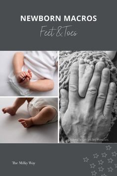 newborn photos with text that reads newborn macros, feet and toes