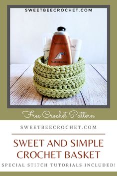 a crochet basket with the words sweet and simple crochet basket on it