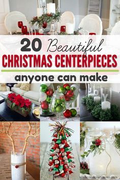 christmas centerpieces that are all decorated in different styles and colors with text overlay reading 20 beautiful christmas centerpieces anyone can make