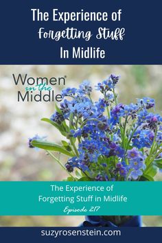 the experience of forgeting in midlife for women and middle - aged men, presented by susyrosen com