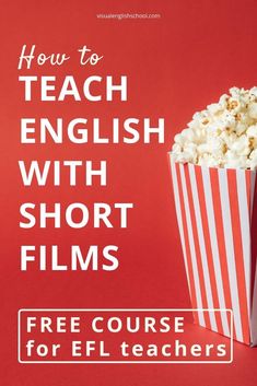 a red and white striped popcorn bucket with the words how to teach english with short films