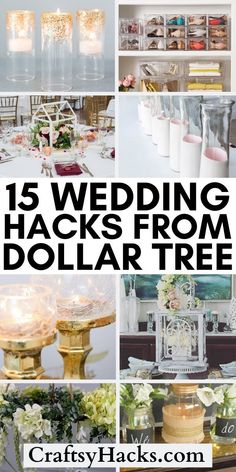 15 wedding hacks from dollar tree that are easy to make at home and can be used as centerpieces