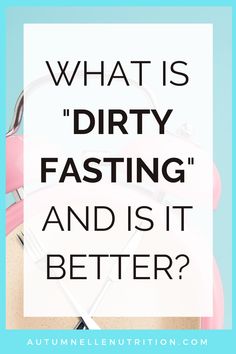 What Is Dirty Fasting? [And Does It Burn Fat FASTER?] Stomach Fat Burning Foods, Fasting Diet Plan, Stomach Fat, Lose 50 Pounds