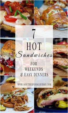 the 7 hot sandwiches for weekend and easy dinners with text overlay that says,