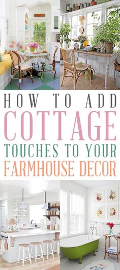 the cover of how to add cottage touches to your farmhouse style decor book, with pictures of kitchen and living room