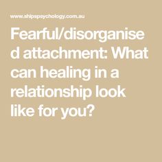 Fearful/disorganised attachment: What can healing in a relationship look like for you? Healing Attachment Wounds, Healing Disorganized Attachment, Fearful Avoidant Attachment Affirmations, Healing Avoidant Attachment, Disorganized Attachment Style Healing, Disorganised Attachment, Fearful Avoidant Attachment Style, Fearful Avoidant Attachment, Avoidant Attachment Style