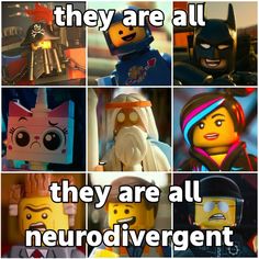 the lego movie characters with caption that reads they are all they are all neurodivergent