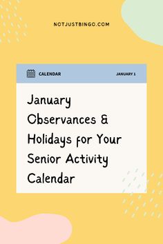 a calendar with the words january, observants & holidays for your senior activity calendar