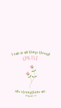 a pink background with the words i can do all things through christ who straightens me