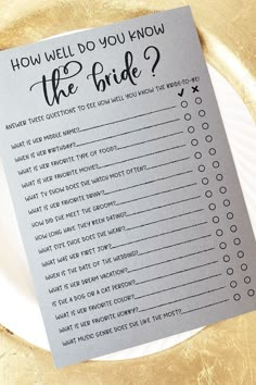 a paper sign that says how well do you know the bride? on top of a plate