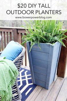 an outdoor planter on a deck with the text overlay that reads, $ 20 diy tall outdoor planters