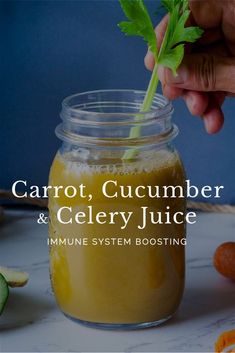 carrot, cucumber and celery juice in a mason jar with the title