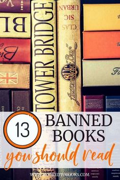 books stacked on top of each other with the title 13 banned books you should read