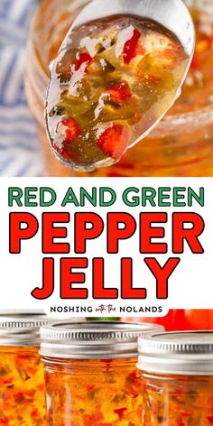 red and green pepper jelly recipe in mason jars with spoons full of liquid on the side