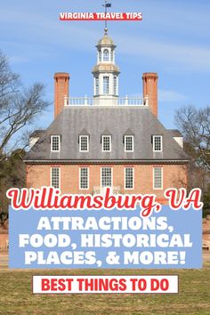 a sign that says williamsburg, va attractions, food, historical places, and more best things to do