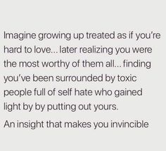 an image with the words imagine growing up treated as if you're hard to love