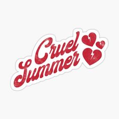 the cruel summer logo sticker is shown in red and white with hearts on it