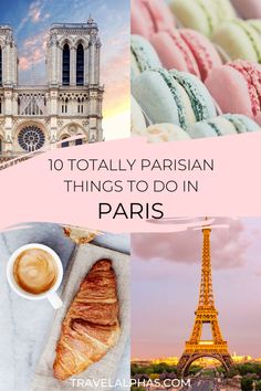 paris with the eiffel tower in the background and text overlay that reads 10 totally parisian things to do in paris