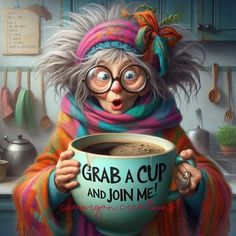 an old woman holding a cup of coffee with the words grab a cup and join me