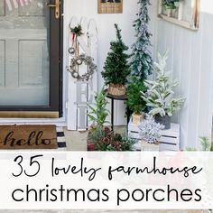 christmas porch decorations with text overlay that reads, 35 lovely farmhouse christmas porches