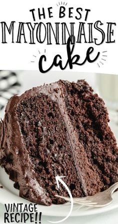 the best mayonnaise cake recipe with chocolate frosting on top and text overlay