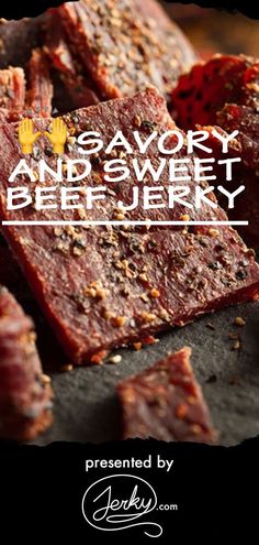 some meat is sitting on a table with the words savory and sweet beef jerry