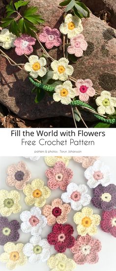 crochet flowers with text that reads fill the world with flowers free crochet pattern