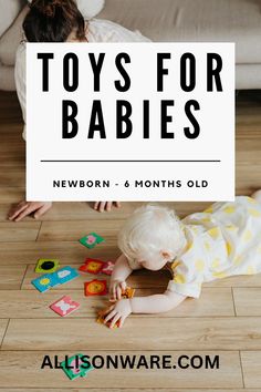 a toddler playing with toys on the floor in front of a couch and text overlay reads toys for babies newborn & months old