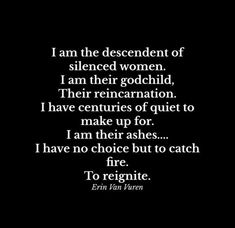 the quote for i am the descent of silented women