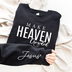 Make Heaven Crowded Sweatshirt, Christian Women Sweater, Jesus Sleeve Shirt, Religious Sweater, Christian Women Crewneck !!How To Order 1-) Please, Check and Review all Photos. 2-) Select Your Product Type and Color. 3-) Select Your Product Size. 4-) Click ADD TO CART and You can go back to add more product color and text color or You can complete the checkout process. 5-) After You added your note, Please Click "Proceed to Check Out" ❤ Washing Instructions: For best results, wash inside out and Soft Gift Wrapping, Christian Sweatshirts, Make Heaven Crowded, Soft Gift, Christian Sweatshirt, Cute Gift Boxes, Iron Decoration, Cute Sweatshirts, Womens Crewneck