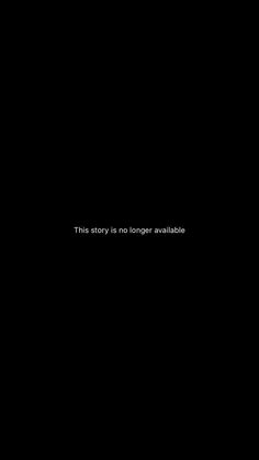 a black background with the words'this story is no longer available '