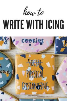 cookies with the words how to write with icing on them and decorated in different colors