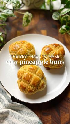 the best hack to make easy pineapple buns on a white plate with text overlay