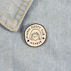 FREE+SHIPPING+WORLDWIDE SIZE+:+1.1+INCH+x+1+INCH WEIGHT+:+8+G Always Sleepy, Funny Jewelry, Bag Pins, Pin Enamel, Enamel Badges, Enamel Pin Badge, Cool Pins, Enamel Brooch, Cute Pins