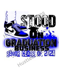 Class Of 2025 Shirt Ideas Senior, 2025 Senior Slogan, Senior Hoodies Design Ideas 2025, Senior Jersey Ideas, Senior Shirt Ideas 2025 Trendy, Senior Shirts Ideas 2025, Standing On Business, Graduation Essentials, Grad Fans