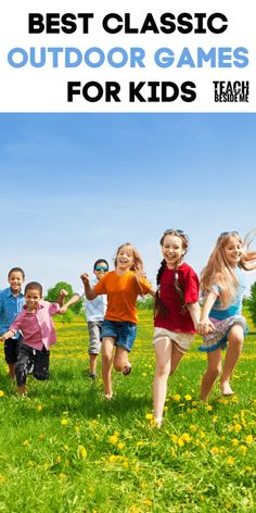 children running in the grass with text overlay that says best classic outdoor games for kids