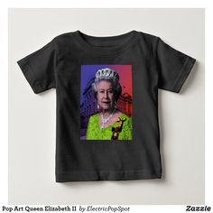 Pop Art Queen Elizabeth II Top Baby Products, Baby T Shirts, Stylish Baby, Fathers Day Cards, Baby Shirts