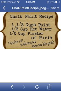 a sign that says chalk paint recipe on the side of a wooden plaque with instructions for how to use it