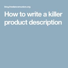 the words how to write a killer product description in white on a brown background with an image