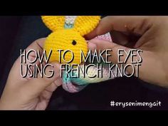 a person is holding a crocheted toy with the words how to make eyes using french knot