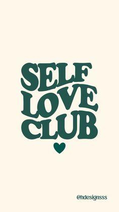 the words self love club written in green ink on a white background with a heart