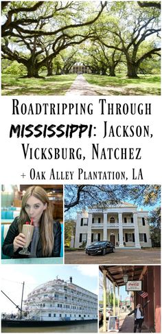 the roadtripping through mississippi, jackson, vicksburg, natchez and oak alley plantation