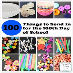 the words 100 things to send in for the 10th day of school are overlaid with images of crafts and buttons