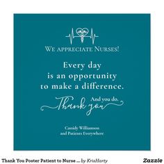 a thank card with the words, we appreciate nurses every day is an opportunity to make a