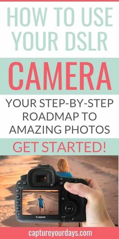 a camera with the words how to use your dslr camera on it and an image of